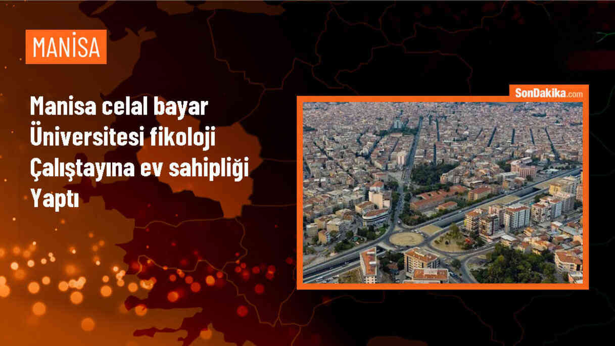 Türkiye Fikoloji Çalıştayı Manisa\'da Gerçekleştirildi