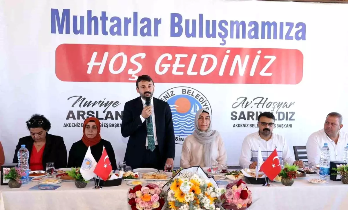 Akdeniz Belediye Başkanı Hoşyar Sarıyıldız, Muhtarlarla Buluştu