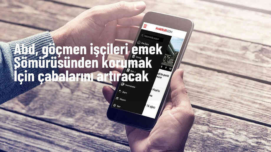 ABD Dışişleri Bakanı, göçmen işçileri istismardan korumak için çabalarını artıracak