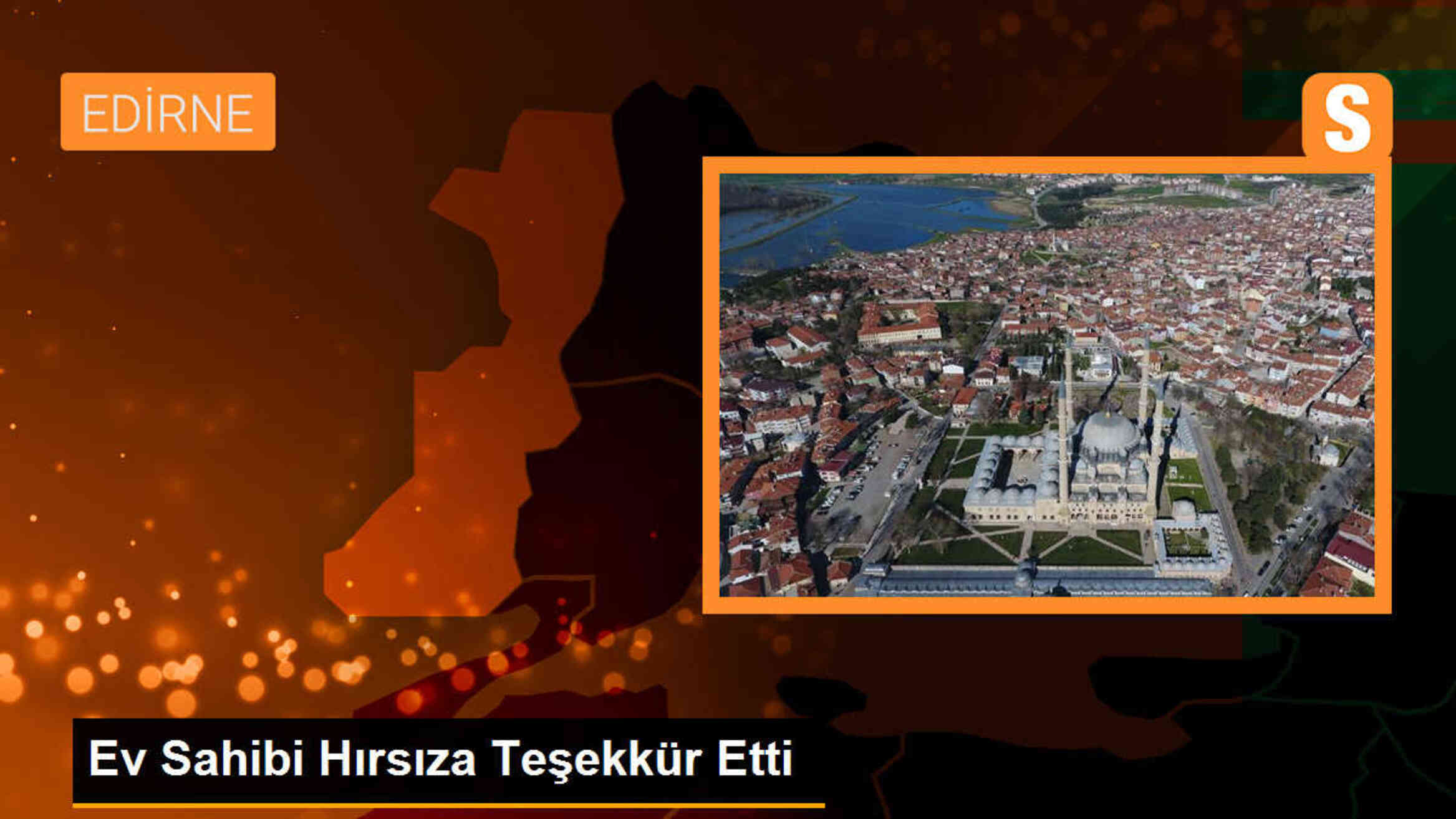 Ev Sahibi Hırsıza Teşekkür Etti: Eşyalarını Geri Alacağım