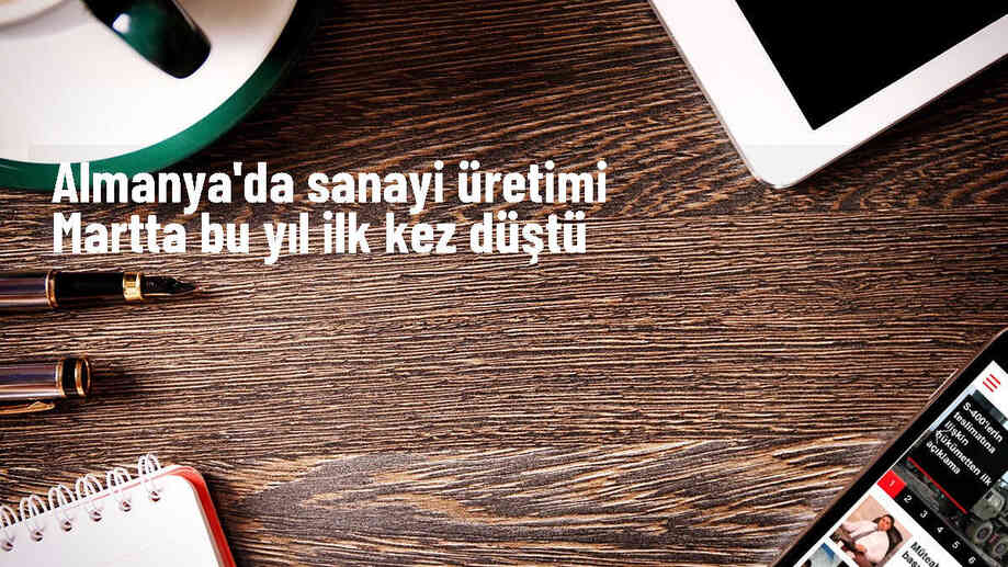 Almanya\'da Sanayi Üretimi Mart Ayında Düştü