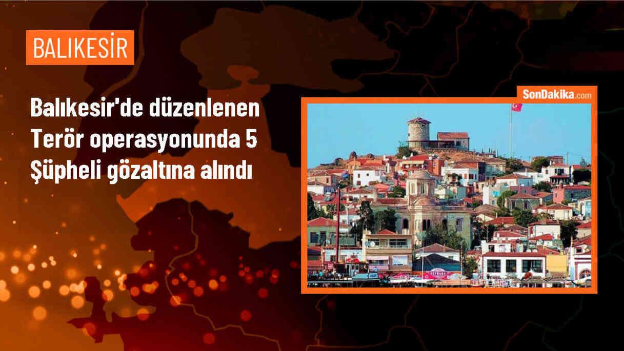 Balıkesir\'de terör operasyonunda 5 zanlı yakalandı
