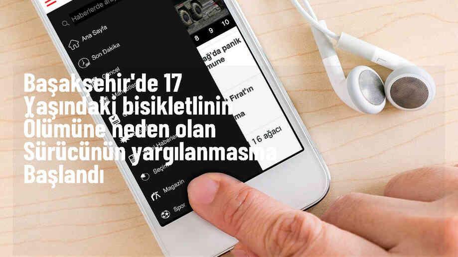 Başakşehir\'de bisiklet kullanan genç çocuğa çarparak ölümüne neden olan sürücünün yargılanması başladı