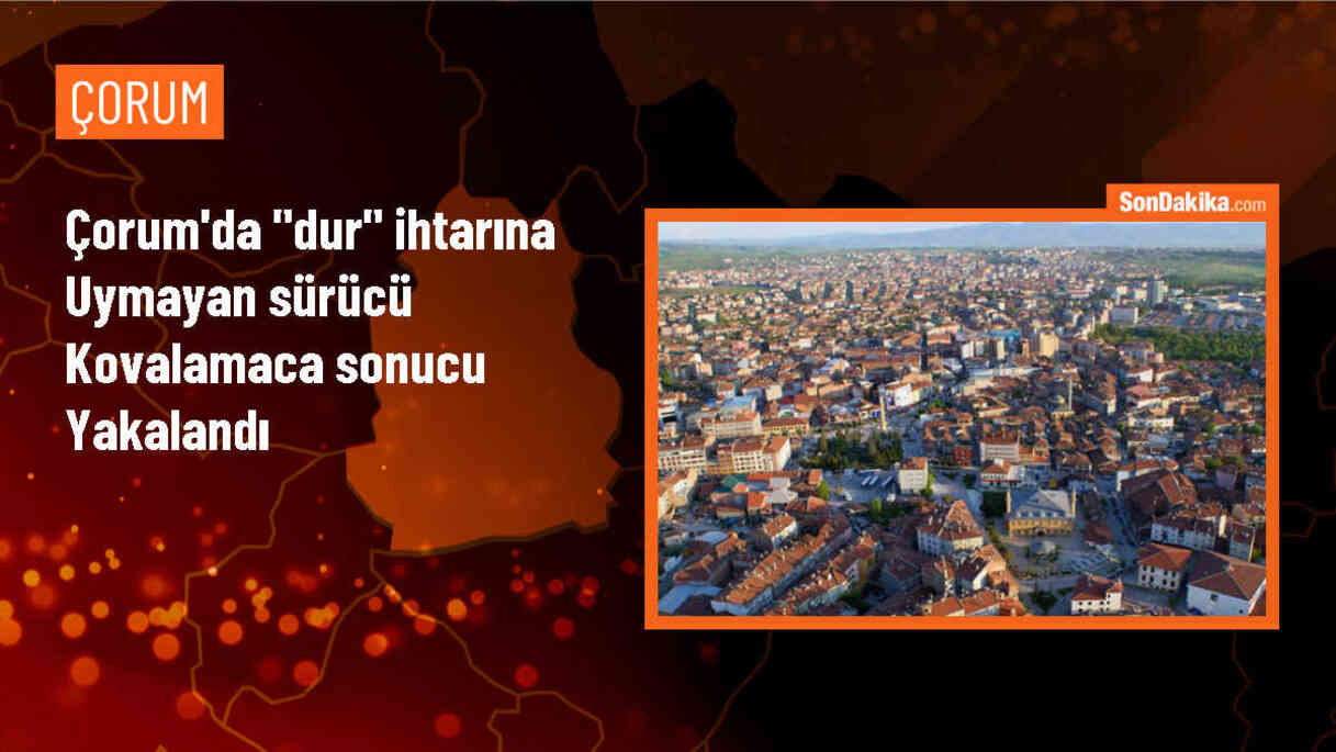 Çorum\'da Polis Ekiplerine Arabasını Sürerek Kaçan Sürücü Yakalandı