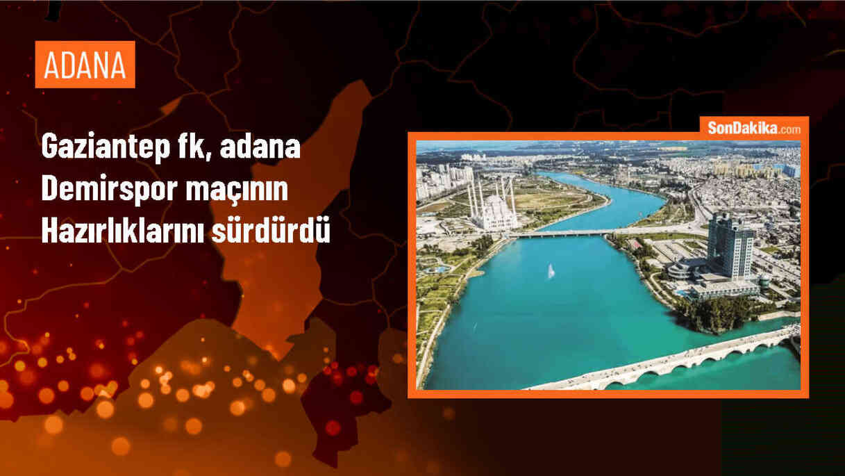 Gaziantep FK, Adana Demirspor maçı için hazırlıklarını sürdürdü