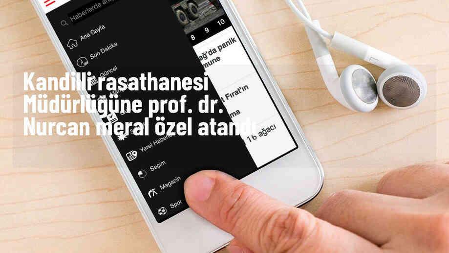 Boğaziçi Üniversitesi Kandilli Rasathanesi ve Deprem Araştırma Enstitüsü Müdürlüğüne Prof. Dr. Nurcan Meral Özel atandı