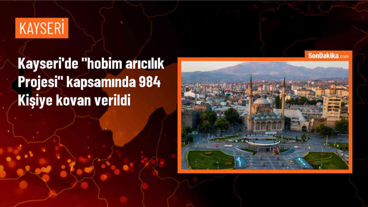 Kayseri Büyükşehir Belediyesi, Hobim Arıcılık Projesi kapsamında 984 kişiye kovan dağıttı