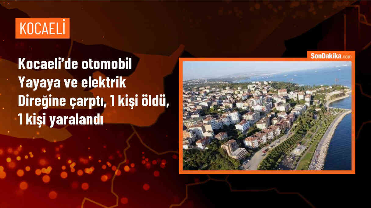 Kocaeli Başiskele\'de otomobilin çarptığı kazada 1 kişi öldü, 1 kişi yaralandı
