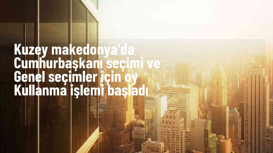 Kuzey Makedonya\'da Cumhurbaşkanı Seçimi ve Genel Seçimler Yapıldı