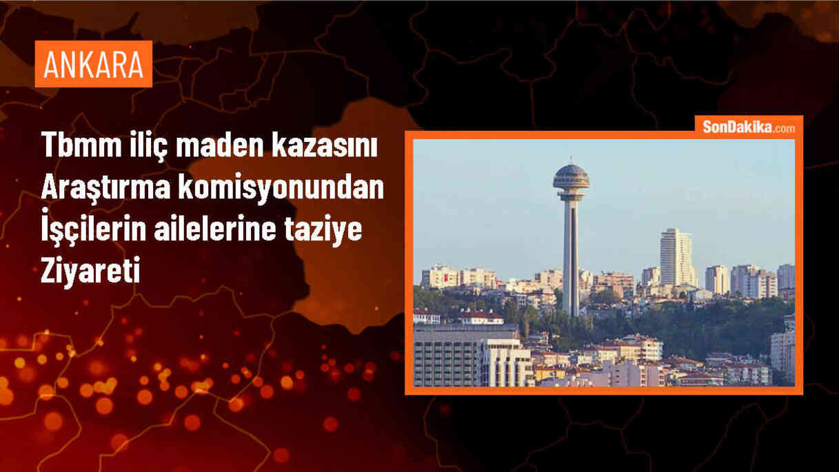 TBMM İliç Maden Kazası Araştırma Komisyonu Başkanı: İhmallerin ve aksaklıkların ortaya çıkması için çaba sarf ediyoruz