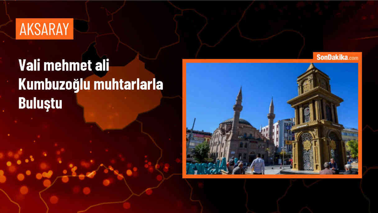 Aksaray Valisi Mehmet Ali Kumbuzoğlu, Köy Muhtarlarıyla Bir Araya Geldi