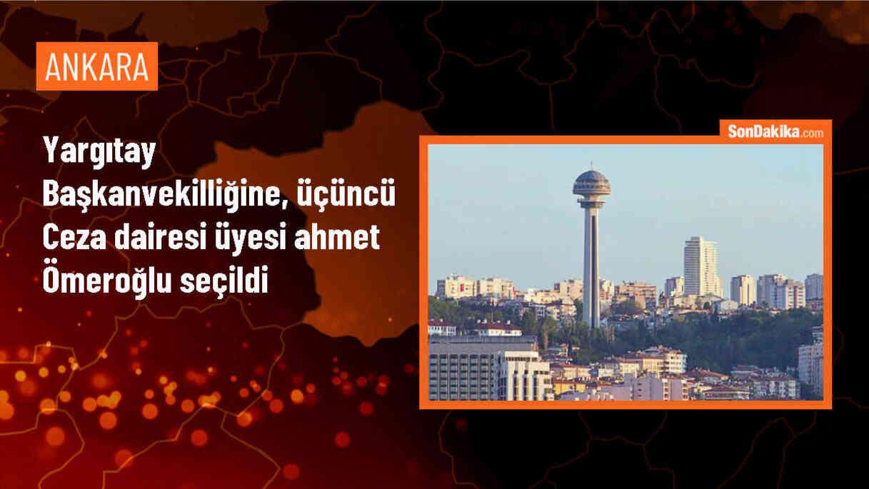 Yargıtay 3. Ceza Dairesi Başkanı Ahmet Ömeroğlu Yargıtay Birinci Başkanvekili Seçildi