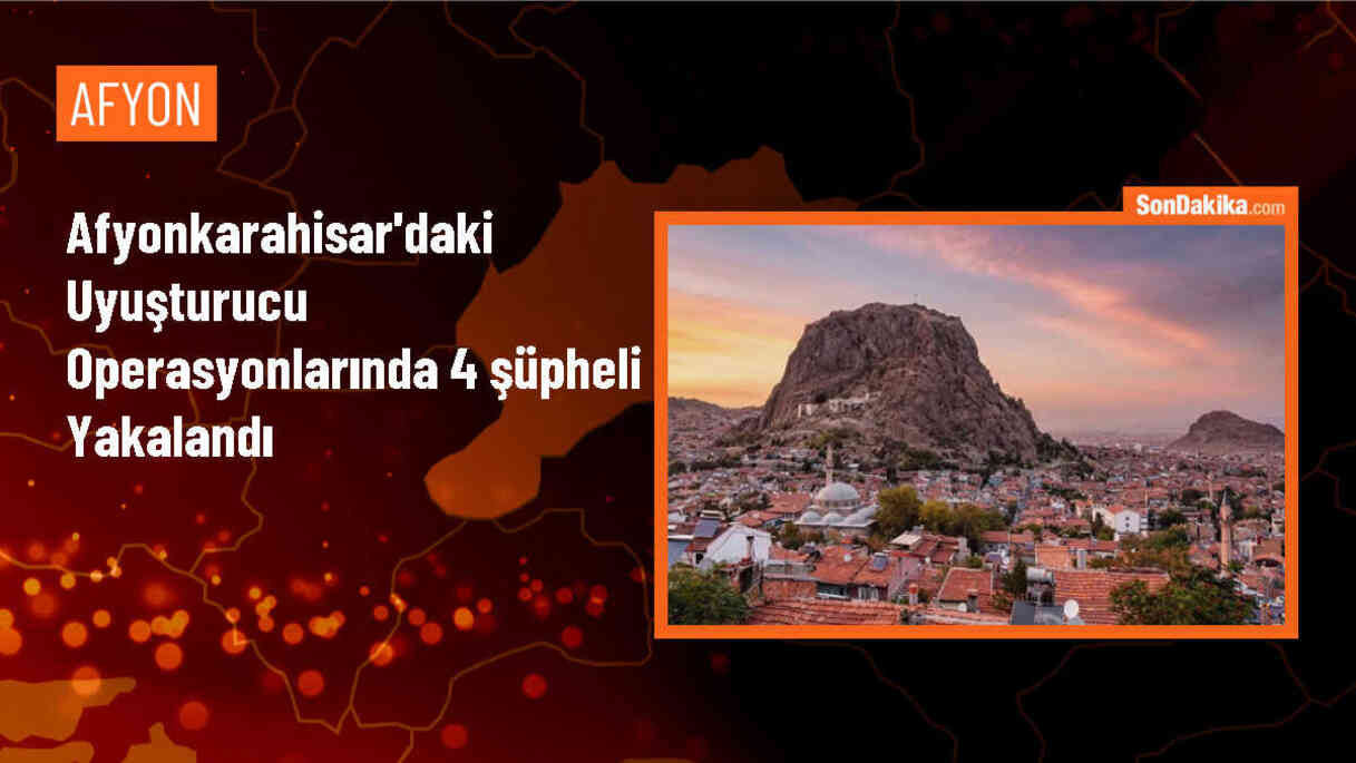 Afyonkarahisar ve Dinar\'da uyuşturucu operasyonu: 4 şüpheli gözaltına alındı