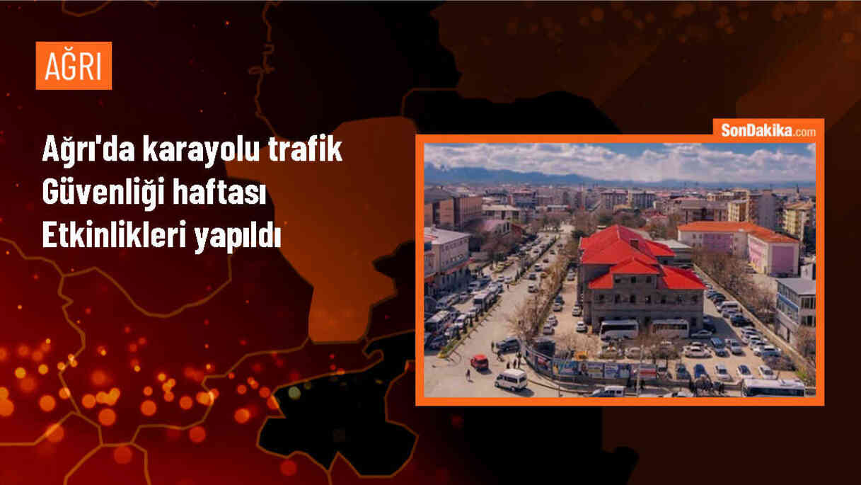 Ağrı\'da Karayolu Trafik Güvenliği Haftası etkinliği düzenlendi