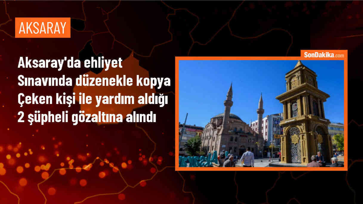 Aksaray\'da Kopya Çeken Kursiyer ve Yardımcıları Gözaltına Alındı