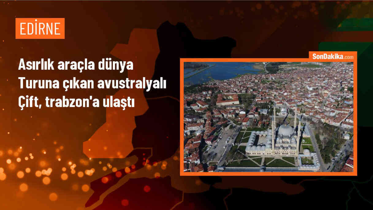 Avustralyalı çift, 97 yıl önceki dünya turunu tekrarlamak için Trabzon\'a ulaştı