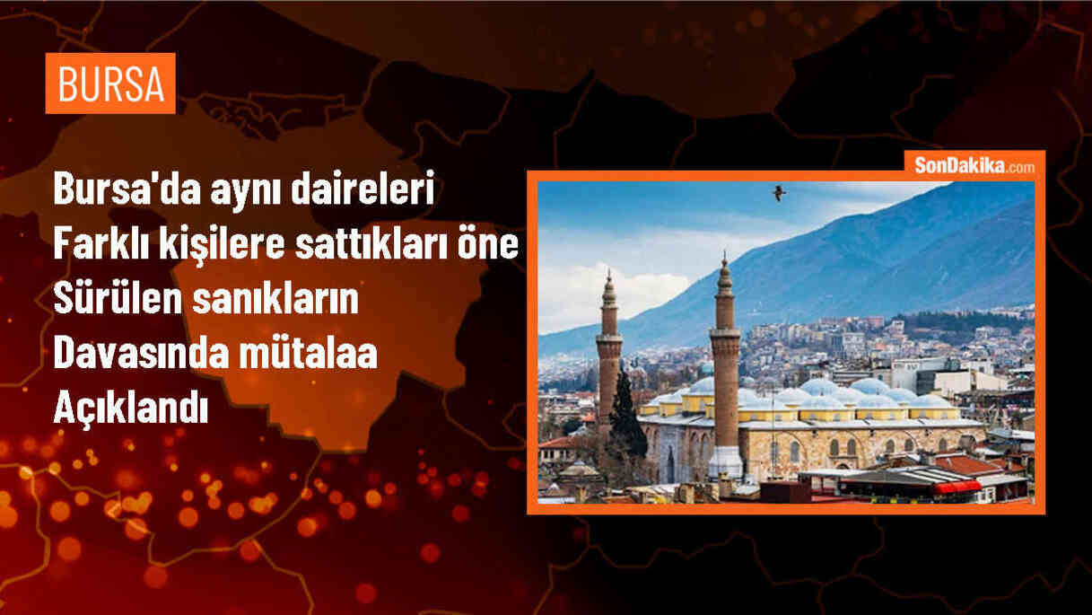 Bursa\'da Konut Satışı Dolandırıcılığı Davası Devam Ediyor