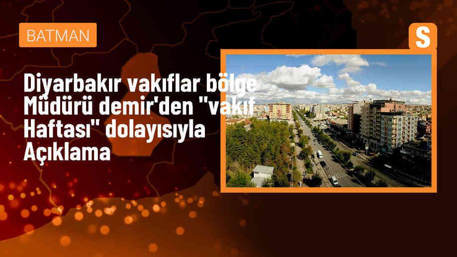 Diyarbakır Vakıflar Bölge Müdürü: Vakıf Haftası\'nda 201 vakıf eseri açtık
