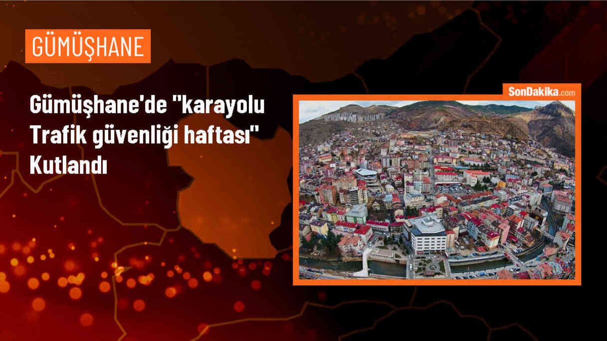 Gümüşhane\'de Karayolu Trafik Güvenliği Haftası etkinliği düzenlendi