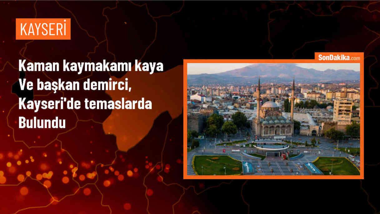 Kaman Kaymakamı ve Belediye Başkanı Kayseri\'de ziyaretler gerçekleştirdi
