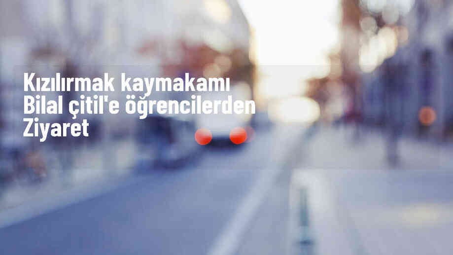 Kızılırmak Kaymakamı Bilal Çitil\'e öğrencilerden hoş geldiniz ziyareti
