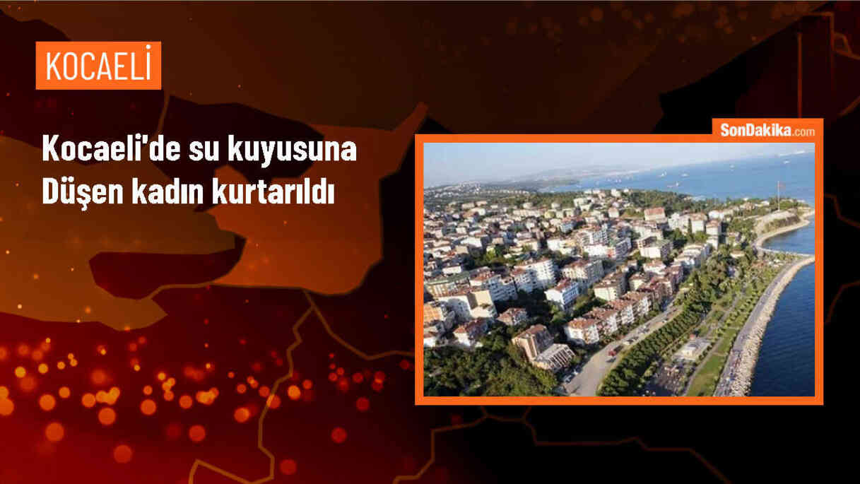Kandıra\'da su kuyusuna düşen kadın itfaiye ekiplerince kurtarıldı