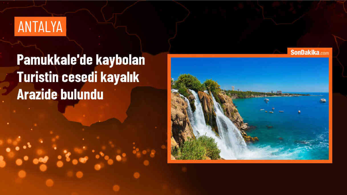 Denizli\'de kaybolan Polonyalı turistin cesedi bulundu