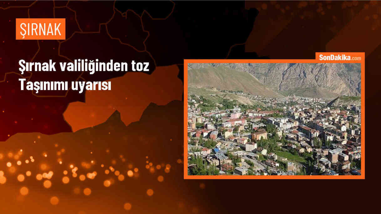 Şırnak\'ta Toz Taşınımı Uyarısı