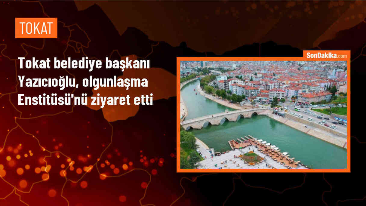 Tokat Belediye Başkanı Olgunlaşma Enstitüsünü Ziyaret Etti