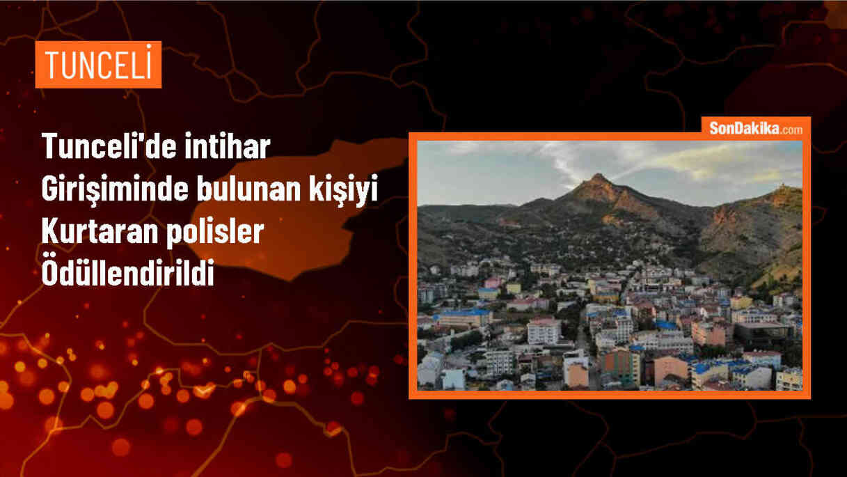 Tunceli\'de intihar girişiminde bulunan kişiyi kurtaran polis memurları ödüllendirildi