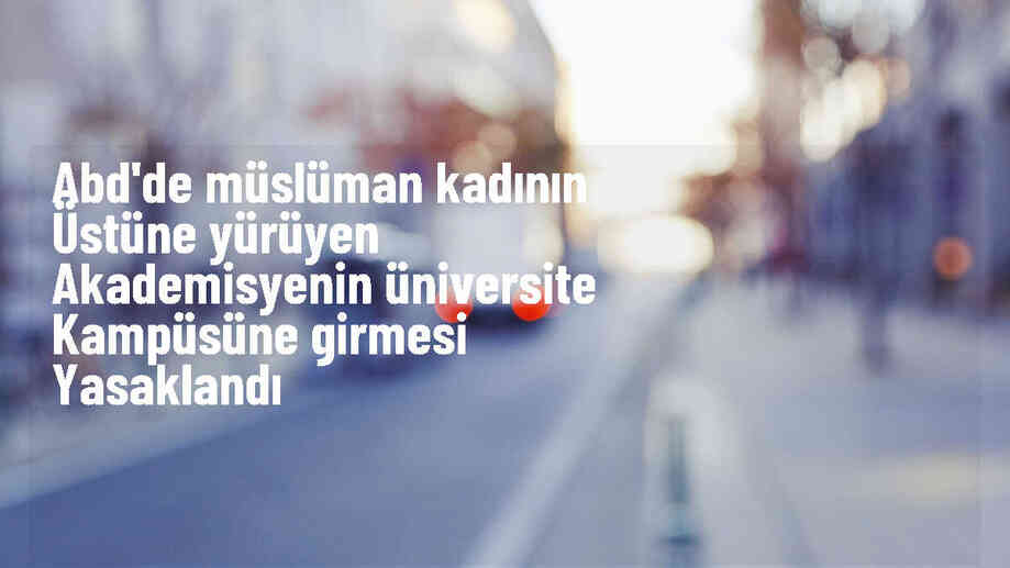 Arizona Üniversitesi, Müslüman kadına küfreden akademisyenin kampüse girişine izin vermiyor