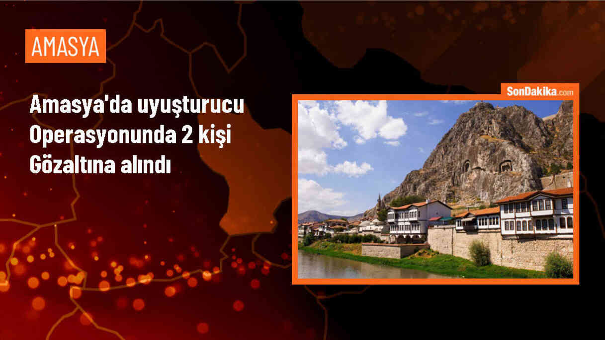 Amasya\'da uyuşturucu operasyonunda 2 şüpheli yakalandı