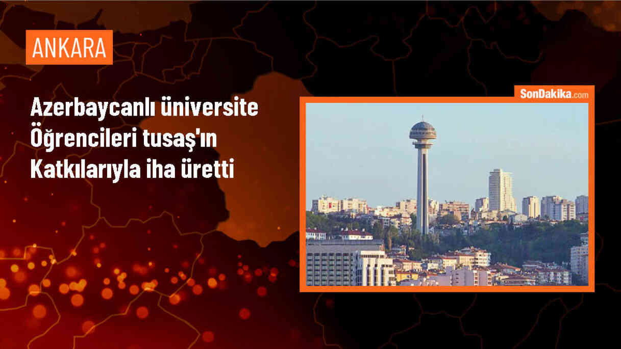 Azerbaycanlı öğrenciler TUSAŞ\'ın katkılarıyla İHA üretti