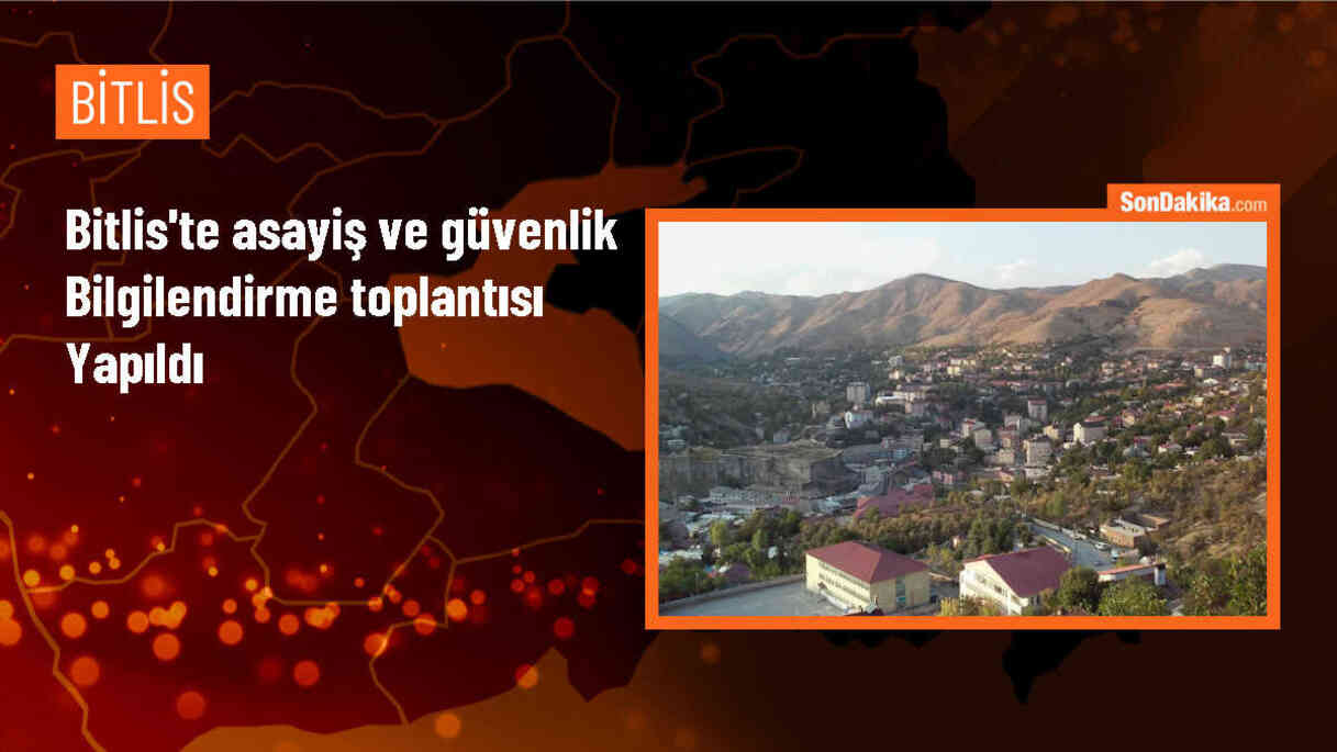 Bitlis Valisi Erol Karaömeroğlu, asayiş ve güvenlik bilgilendirme toplantısı düzenledi