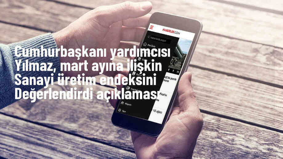 Sanayide Yüksek Teknolojili Ürün Üretimi Mart Ayında Yüzde 34,4 Arttı