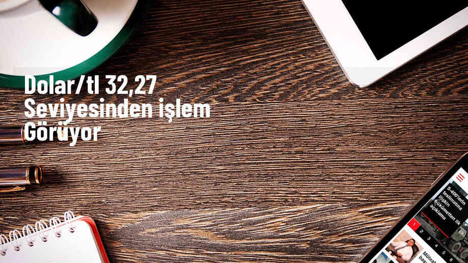 Dolar/TL Yükselişle Başladı
