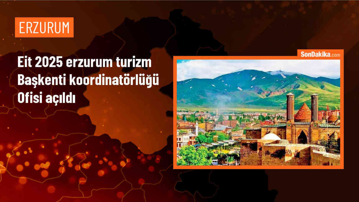 Erzurum, EİT 2025 Turizm Başkenti Koordinatörlüğü Ofisi\'ni açtı