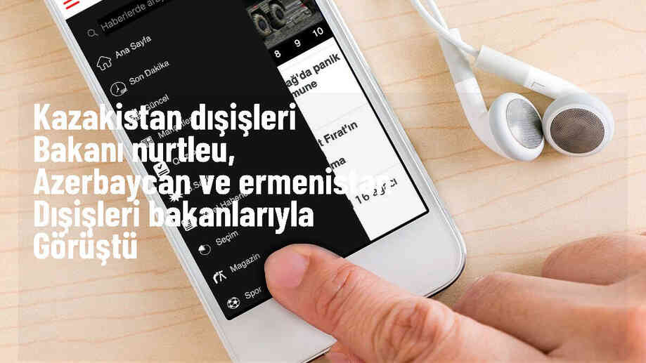 Kazakistan, Azerbaycan ve Ermenistan Dışişleri Bakanlarıyla Görüştü