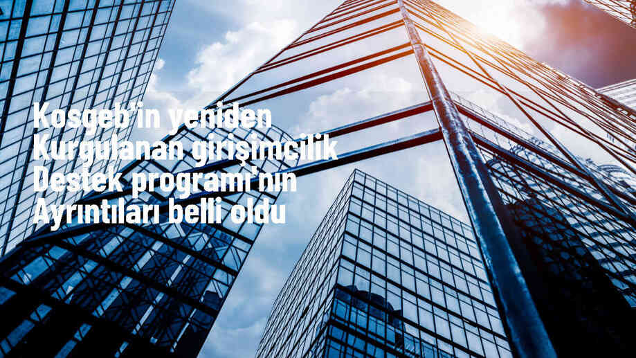 KOSGEB Girişimcilik Destek Programı Yeniden Kurgulandı