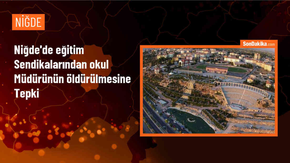 Niğde\'de öğrencinin silahlı saldırısı sonucu öldürülmesine tepki
