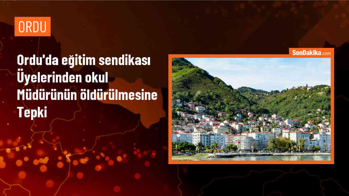 Ordu\'da eğitim sendikası üyeleri, öğrenci saldırısı sonucu öldürülen müdür için tepki gösterdi