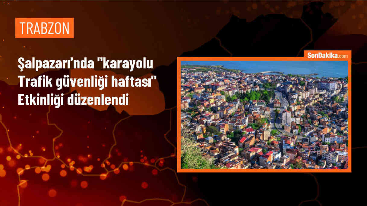 Şalpazarı\'nda Karayolu Trafik Güvenliği Haftası etkinliği düzenlendi