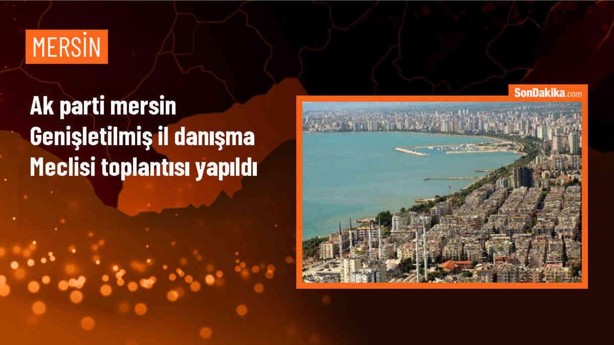 AK Parti Mersin Genişletilmiş İl Danışma Meclisi Toplantısı Düzenlendi