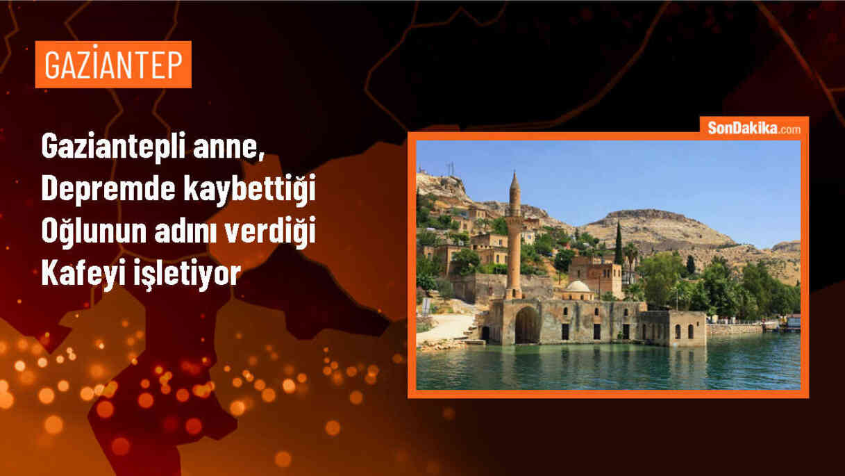 Depremde kaybettiği oğlunun adını verdiği kafeyle hayata tutunan anne