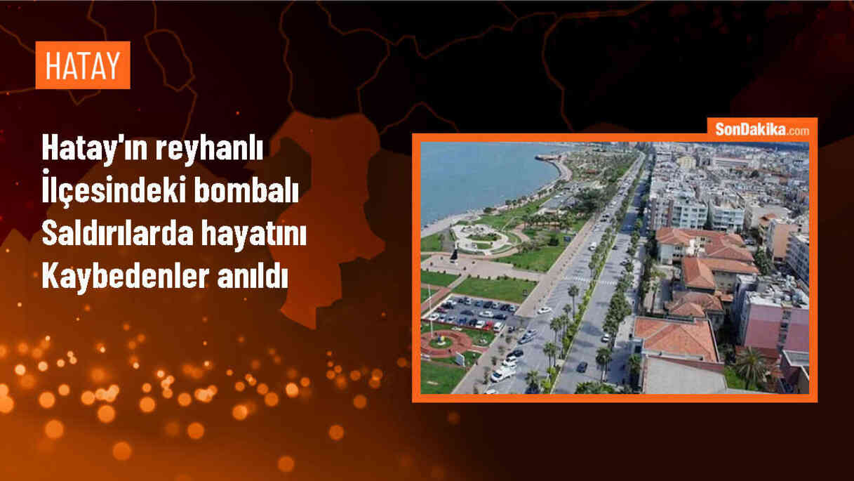 Reyhanlı\'da bombalı saldırıların 11. yıl dönümünde anma programı düzenlendi