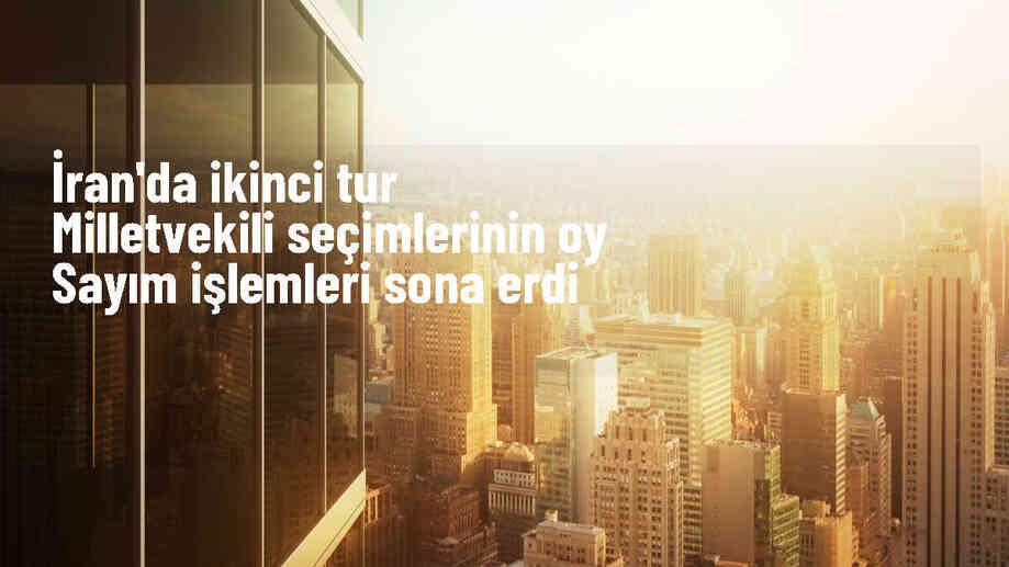 İran\'da 12\'nci Dönem Milletvekili Seçimleri İkinci Turu Tamamlandı