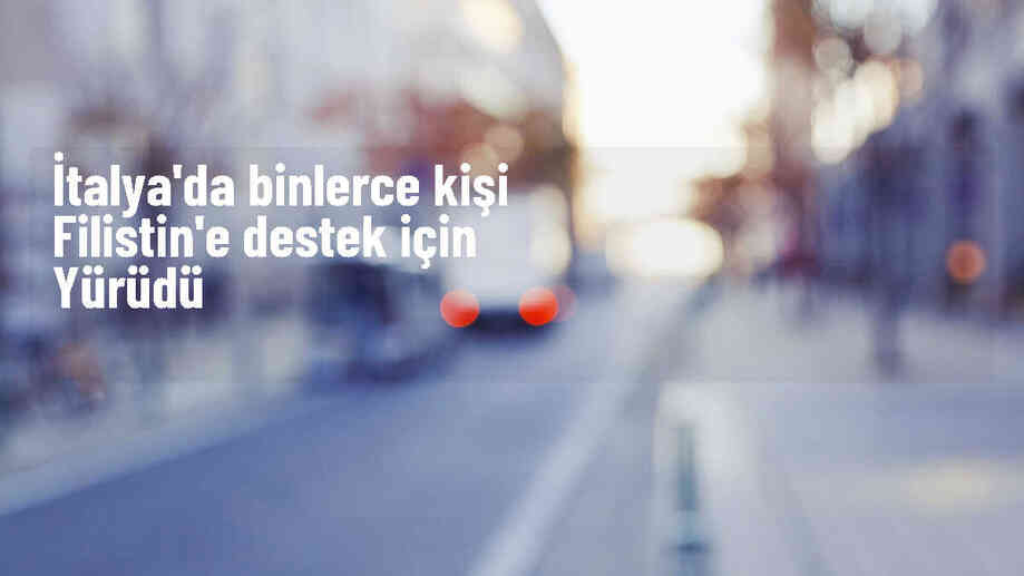 İtalya\'da Binlerce Kişi Filistin\'e Destek İçin Meydanlara İndi