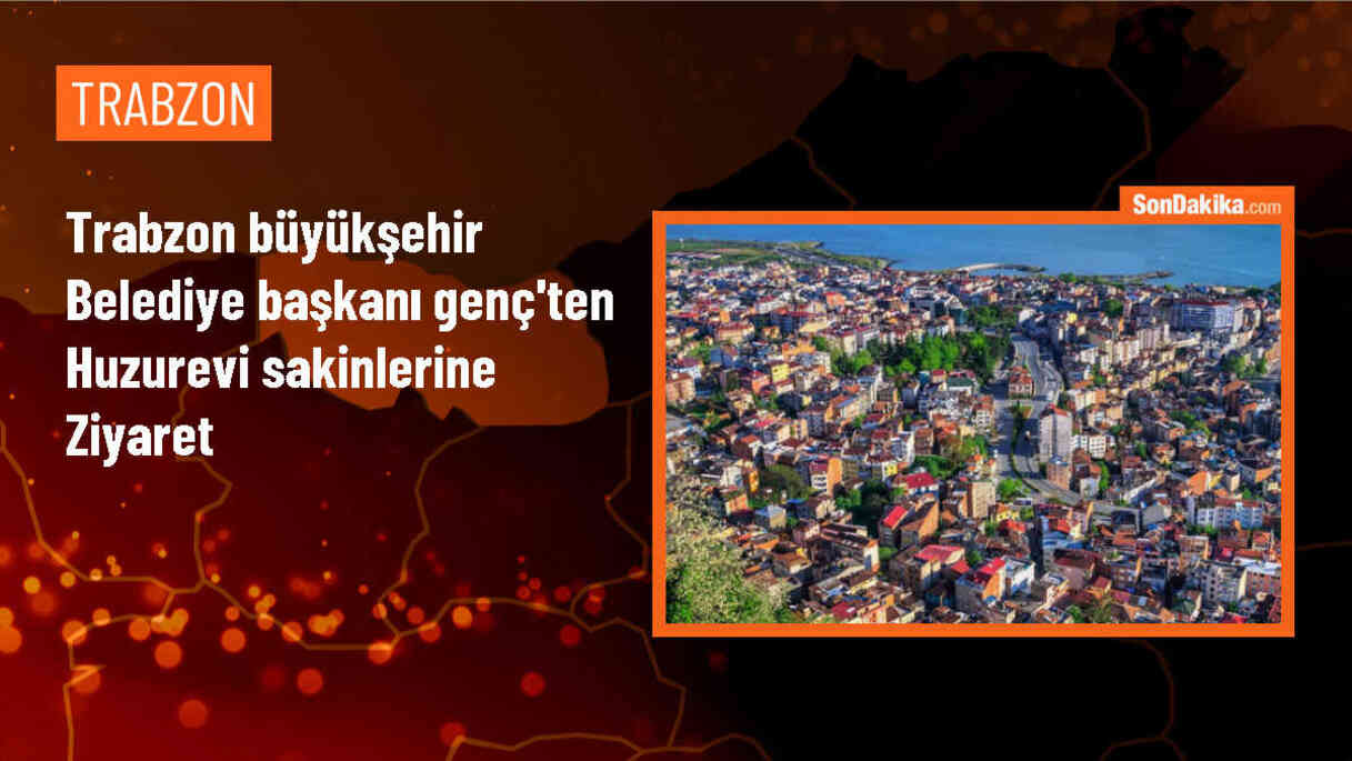 Trabzon Büyükşehir Belediye Başkanı Ahmet Metin Genç, Köşk Huzurevi sakinlerini ziyaret etti