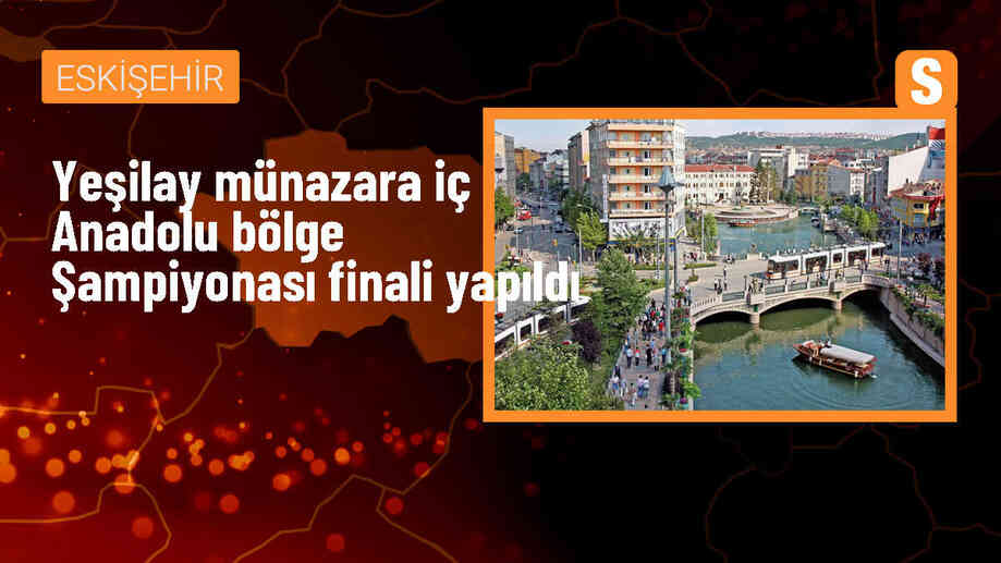 Yeşilay Münazara İç Anadolu Bölge Şampiyonası\'nda Eskişehir Anadolu Lisesi birinci oldu