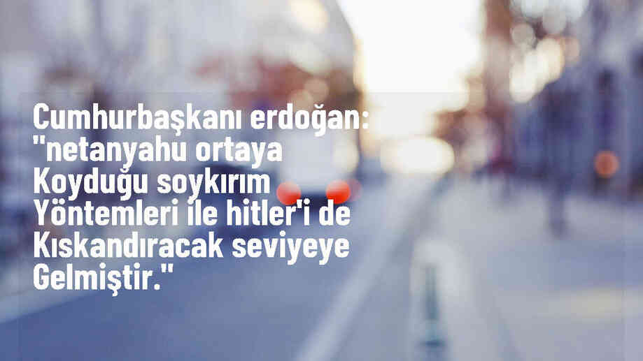 Cumhurbaşkanı Erdoğan\'dan Netanyahu\'ya sert tepki: \'Hitler\'i kıskandıracak seviyeye gelmiştir\'